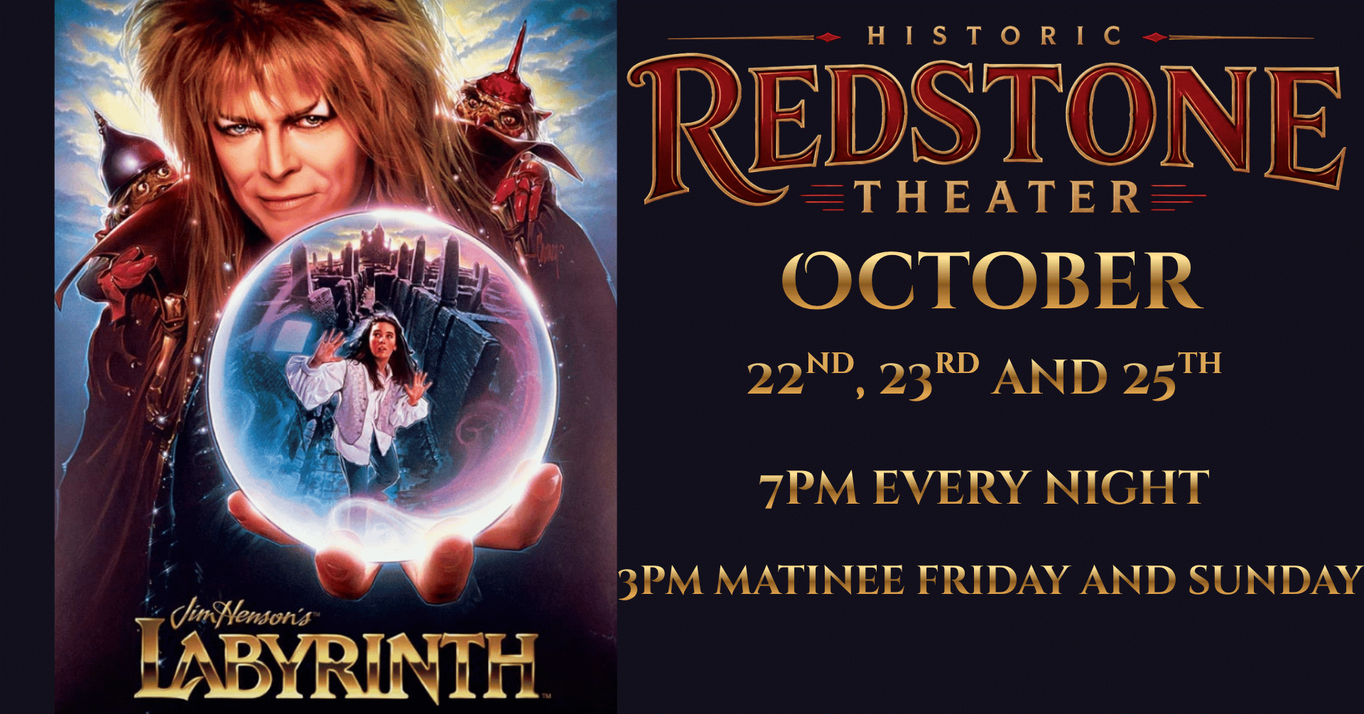 Labyrinth October 22nd, 23rd, and 25th