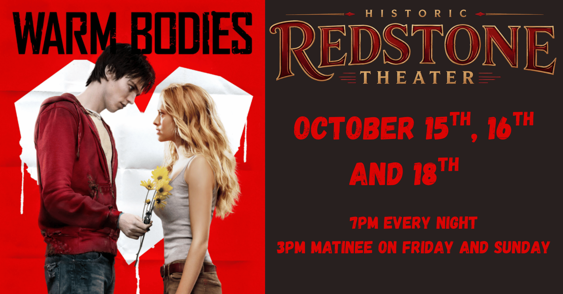 Warm Bodies October 15th, 16th, and 18th